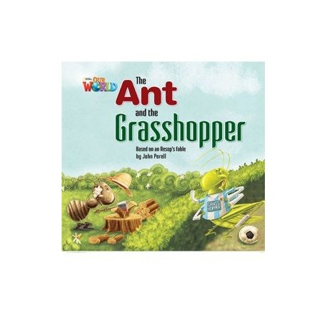 Our World Readers 2 The Ant & The Grasshopper