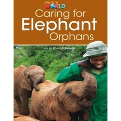 Our World Readers 3 Caring for Elephant Orphans