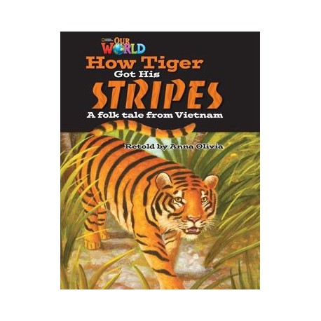 Our World Readers 5 How Tiger Got His Stripes