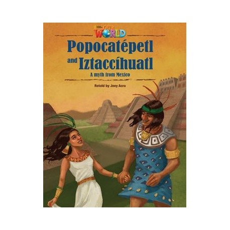Our World Readers 5 Popocatépetl and Iztaccíhuatl